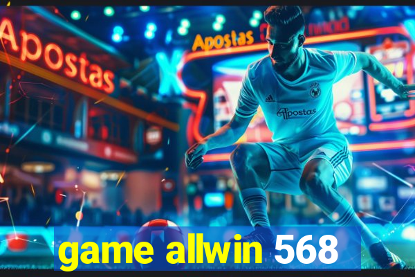 game allwin 568